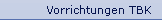 Vorrichtungen TBK